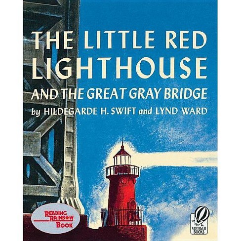 The Little Red Lighthouse and the Great Gray Bridge - by Hildegarde H Swift - image 1 of 1