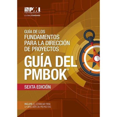 Guia de los Fundamentos Para la Direccion de Proyectos - 6th Edition (Paperback)