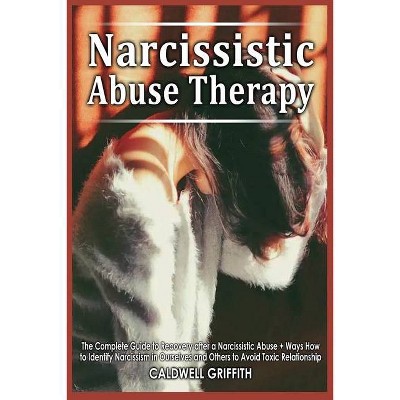 Narcissistic Abuse Therapy - by  Caldwell Grifftih (Paperback)