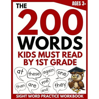 The 200 Words Kids Must Read by 1st Grade - by  Brighter Child Company (Paperback)