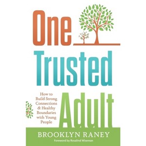 One Trusted Adult - by  Brooklyn L Raney (Paperback) - 1 of 1