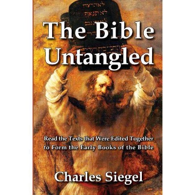 The Bible Untangled - by  Charles Siegel (Paperback)