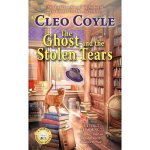 The Ghost and the Stolen Tears - (Haunted Bookshop Mystery) by  Cleo Coyle (Paperback) - 1 of 1