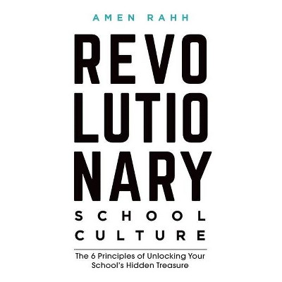 Revolutionary School Culture - by  Amen M Rahh (Paperback)