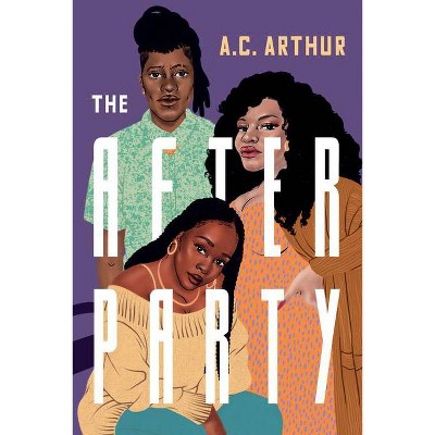 The After Party - by  A C Arthur (Paperback)