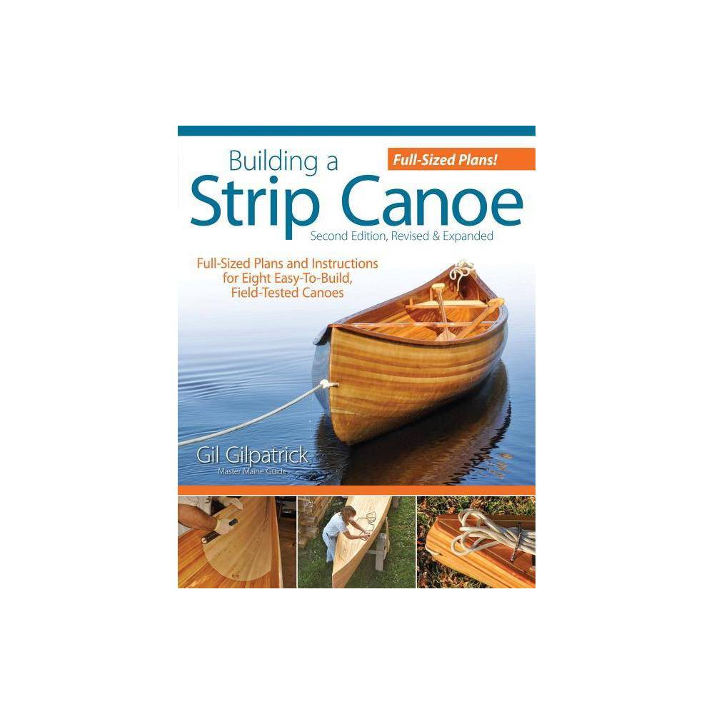 ISBN 9781565234833 product image for Building a Strip Canoe, Second Edition, Revised & Expanded - 2nd Edition by Gil  | upcitemdb.com