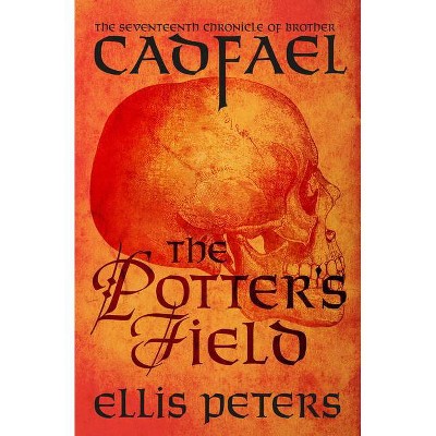 The Potter's Field - (Chronicles of Brother Cadfael) by  Ellis Peters (Paperback)