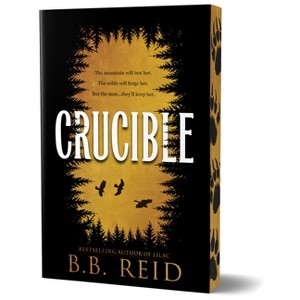 Crucible (Deluxe Edition) - (Men of the Wilds) by  B B Reid (Paperback) - 1 of 1