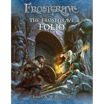 Frostgrave: The Frostgrave Folio - by  Joseph A McCullough (Paperback)