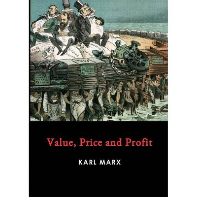 Value, Price and Profit - by  Karl Marx (Paperback)