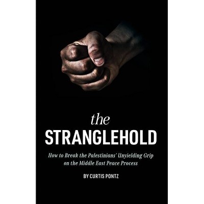 The Stranglehold - by  Curtis Pontz (Paperback)