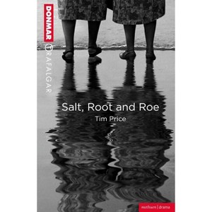 Salt, Root & Roe - (Modern Plays) by  Tim Price (Paperback) - 1 of 1