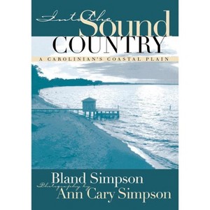 Into the Sound Country - by  Bland Simpson (Paperback) - 1 of 1