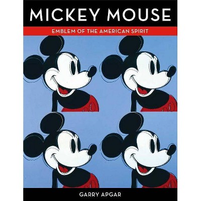 Mickey Mouse - by  Garry Apgar (Hardcover)