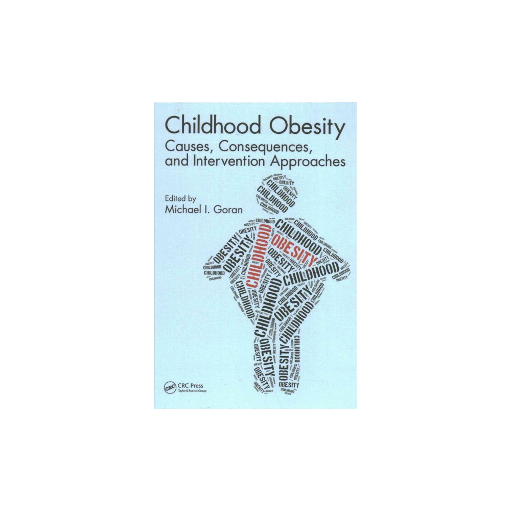 ISBN 9781498720656 product image for Childhood Obesity : Causes, Consequences, and Intervention Approaches (Hardcover | upcitemdb.com