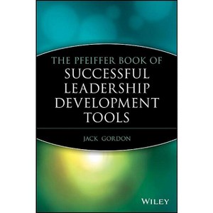 The Pfeiffer Book of Successful Leadership Development Tools - (Jossey-Bass Leadership) by  Jack Gordon (Paperback) - 1 of 1