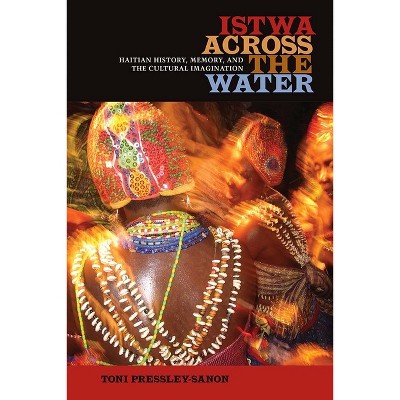 Istwa Across the Water - by  Toni Pressley-Sanon (Paperback)