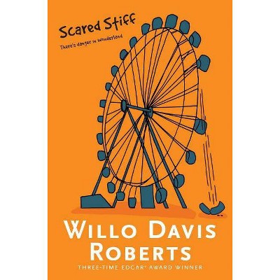 Scared Stiff - by  Willo Davis Roberts (Paperback)