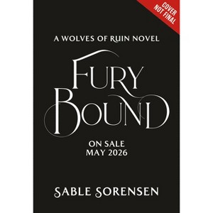 Fury Bound (Standard Edition) - (The Wolves of Ruin) by  Sable Sorensen (Hardcover) - 1 of 1
