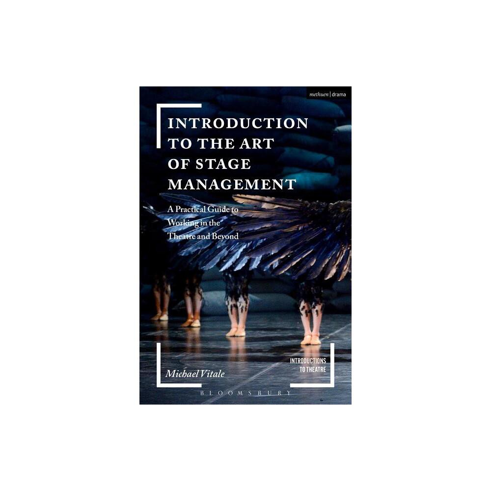 Introduction to the Art of Stage Management - (Introductions to Theatre) by Michael Vitale (Hardcover)