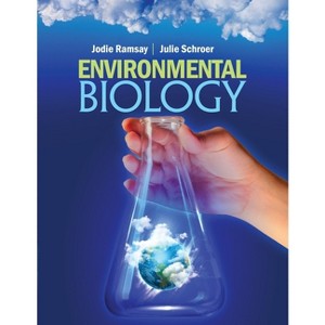 Environmental Biology - by  Schroer Julie & Ramsay Jodie (Paperback) - 1 of 1