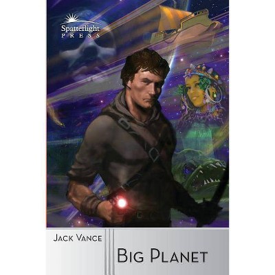 Big Planet - by  Jack Vance (Paperback)