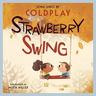 Strawberry Swing - (Lyricpop) by  Coldplay (Hardcover)