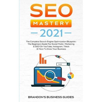 SEO Mastery 2021 - by  Brandon Smith (Paperback)