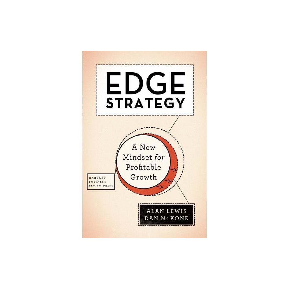 Edge Strategy - by Alan Lewis & Dan McKone (Hardcover)