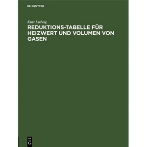 Reduktions-Tabelle Für Heizwert Und Volumen Von Gasen - 4th Edition by  Kurt Ludwig (Hardcover) - 1 of 1