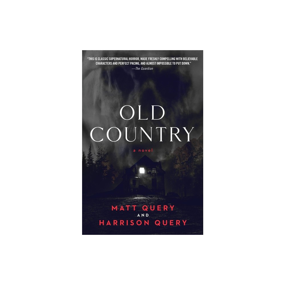 Old Country - by Matt Query & Harrison Query (Paperback)