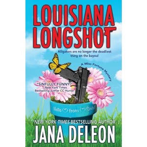 Louisiana Longshot - (Miss Fortune Mystery) by  Jana DeLeon (Paperback) - 1 of 1