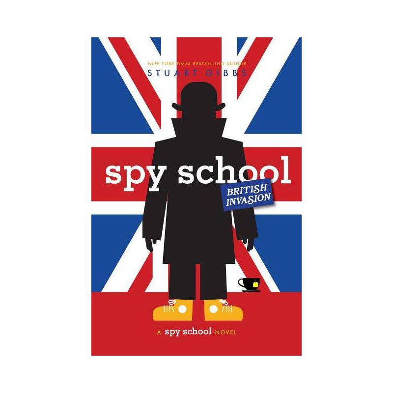 Spy School British Invasion -  (Spy School) by Stuart Gibbs (Hardcover), 1 of 2