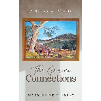 The Gemini Connections - by  Marguérite Turnley (Paperback)