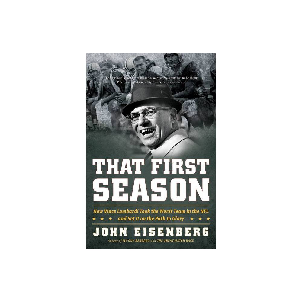 That First Season - by John Eisenberg (Paperback)