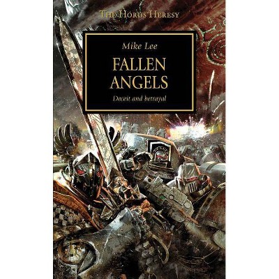 Fallen Angels, 11 - (Horus Heresy) by  Mike Lee (Paperback)