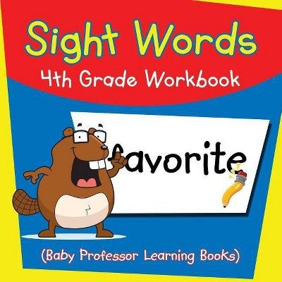 Sight Words 4th Grade Workbook (Baby Professor Learning Books) - (Paperback)