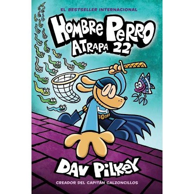Hombre Perro: Atrapa 22, 8 - by  Dav Pilkey (Hardcover)