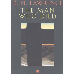 The Man Who Died - by  D H Lawrence (Paperback) - 1 of 1