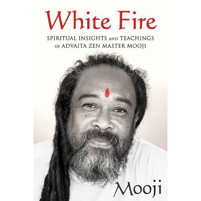 White Fire - by  Mooji (Paperback)