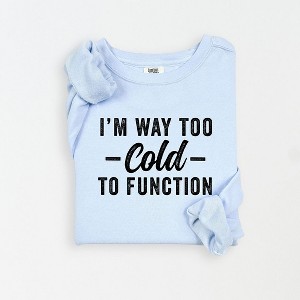 Simply Sage Market Women's Lightweight Garment Dyed Graphic Sweatshirt I'm Way To Cold To Function - 1 of 4