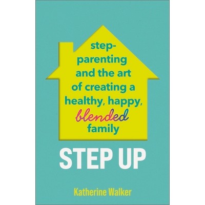 Step Up - by  Katherine Walker (Paperback)