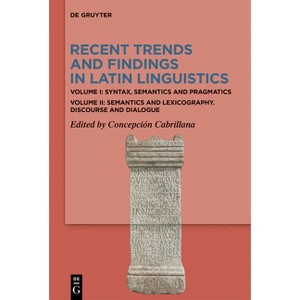 Recent Trends and Findings in Latin Linguistics - by  Concepción Cabrillana (Hardcover) - 1 of 1