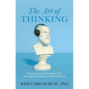 The Art of Thinking - by  José Carlos Ruiz (Paperback) - 1 of 1
