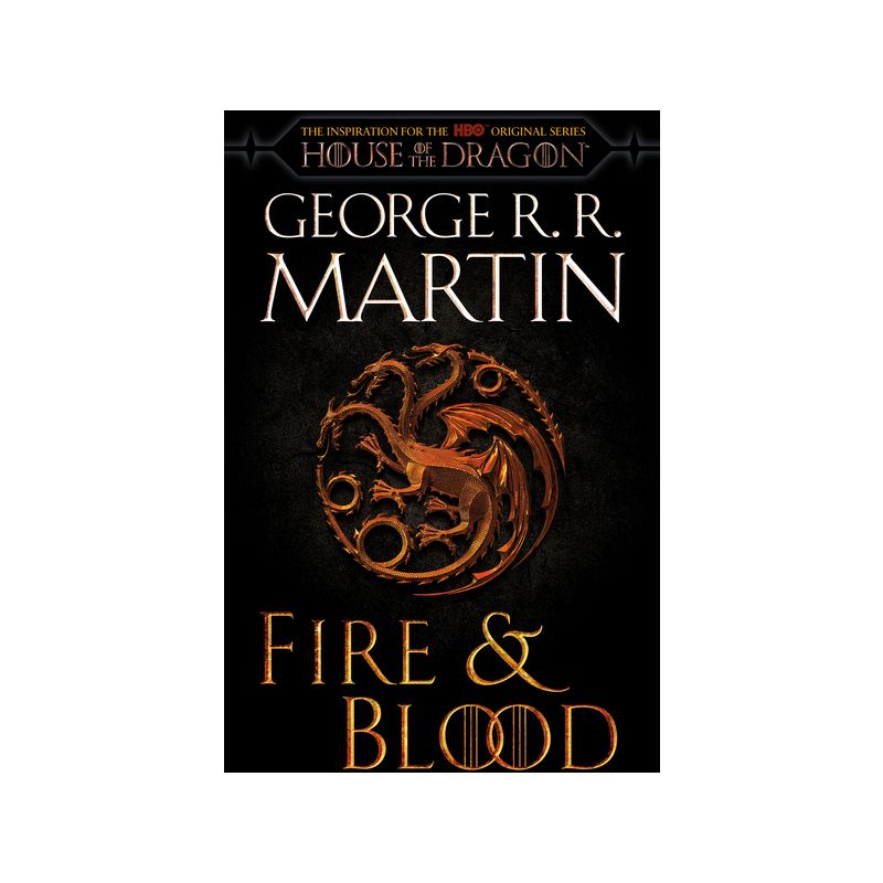 Fire & Blood (HBO Tie-In Edition) - (The Targaryen Dynasty: The House of the Dragon) by  George R R Martin (Paperback), 1 of 2