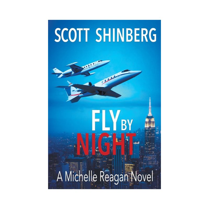 Fly by Night - (Michelle Reagan) 2nd Edition by  Scott Shinberg (Paperback), 1 of 2