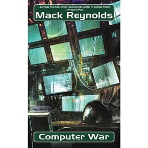 Computer War - by  Mack Reynolds (Paperback) - 1 of 1