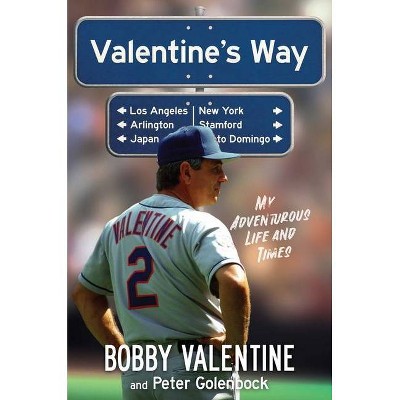 Valentine's Way - by  Bobby Valentine & Peter Golenbock (Hardcover)