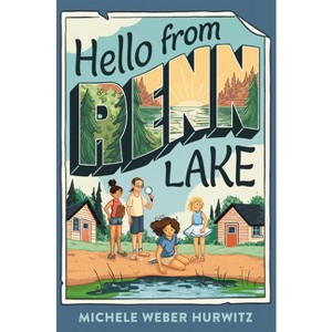 Hello from Renn Lake - by  Michele Weber Hurwitz (Hardcover) - 1 of 1