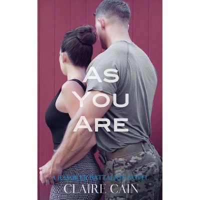 As You Are - (Rambler Battalion) by  Claire Cain (Paperback)